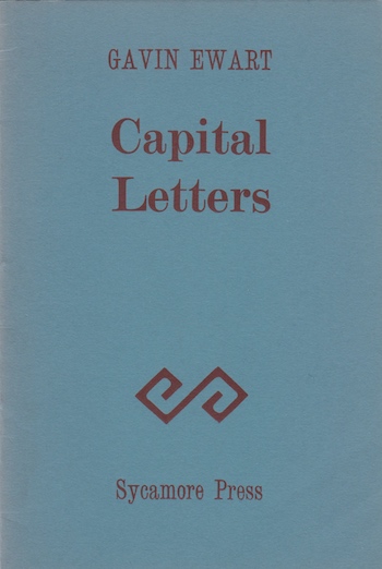 Gavin Ewart: Capital Letters, 1983 – one of 400 copies. £10
