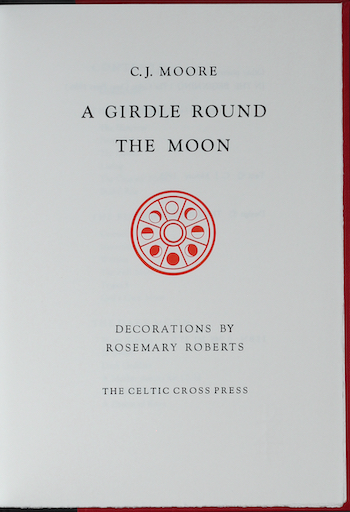 Christopher J. Moore: A Girdle Round the Moon, 1993 – one of 125 copies signed by the author. £39.50