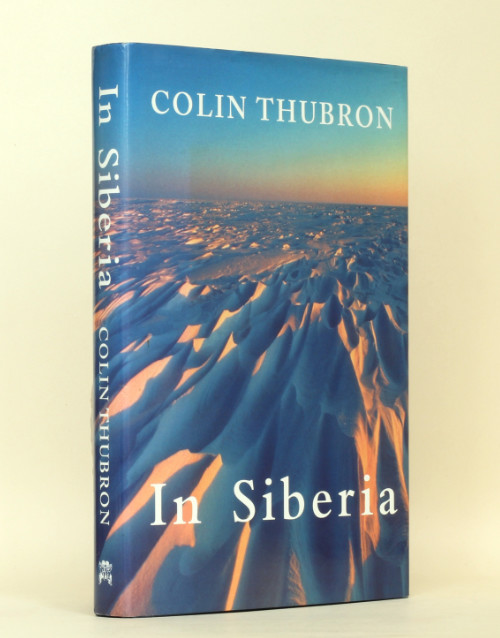 Colin Thubron: In Siberia, 1999 – first edition. £17.50