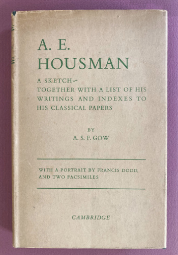 A.S.F. Gow: A.E. Housman, A Sketch…, 1936 – first edition. £37.50