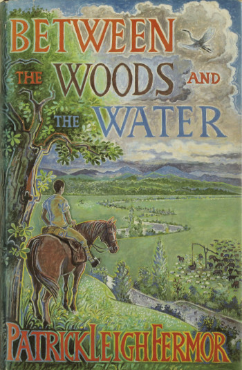 Patrick Leigh Fermor: Between the Woods and the Water, 1986 – signed 1st ed. £195