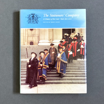 Robin Myers (editor): The Stationers’ Company… the Later Years 1800-2000, 2001 – presentation copy. £25