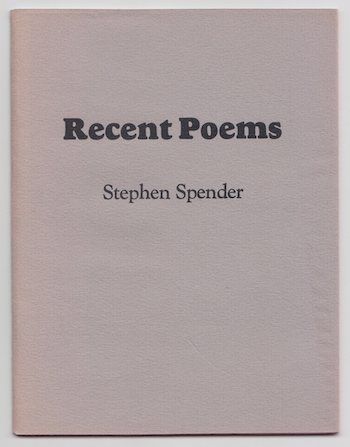 Stephen Spender: Recent Poems, 1978 – first edition, one of 400 copies, signed and numbered by Spender. £35