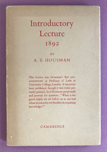A.E. Housman: Introductory Lecture … University College London … 1892 (1937) – first published ed. £19.50
