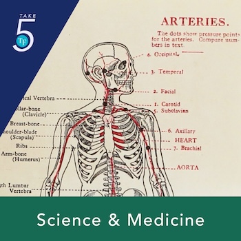 Take Five | Science & Medicine
