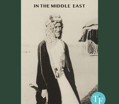T.E. Lawrence in the Middle East